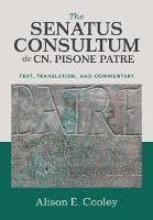 The Senatus Consultum de Cn. Pisone Patre