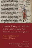 Literary Theory and Criticism in the Later Middle Ages
