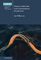 Digital Services in International Trade Law