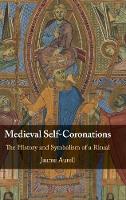 Medieval Self-Coronations
