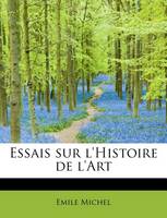 Essais Sur L'Histoire de L'Art
