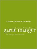 Garde Manger: The Art and Craft of the Cold Kitchen, 4e Study Guide