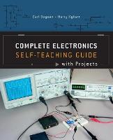 Complete Electronics Self-Teaching Guide with Projects