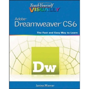 Teach Yourself Visually Adobe Dreamweaver CS6 (Teach Yourself VISUALLY (Tech))