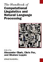 The Handbook of Computational Linguistics and Natural Language Processing