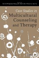 Case Studies in Multicultural Counseling and Therapy