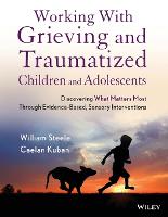 Working with Grieving and Traumatized Children and Adolescents