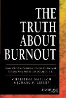 The Truth About Burnout