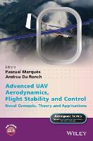 Advanced UAV Aerodynamics, Flight Stability and Control