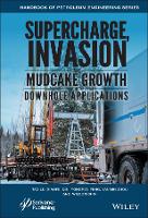 Supercharge, Invasion, and Mudcake Growth in Downhole Applications