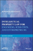 Intellectual Property Law for Engineers, Scientists, and Entrepreneurs