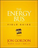 The Energy Bus Field Guide