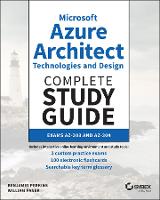 Microsoft Azure Architect Technologies and Design Complete Study Guide