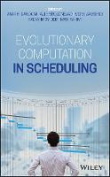 Evolutionary Computation in Scheduling