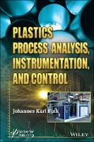 Plastics Process Analysis, Instrumentation, and Control