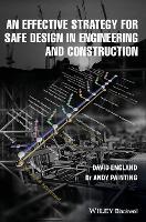 An Effective Strategy for Safe Design in Engineering and Construction