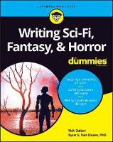 Writing Sci-Fi, Fantasy, & Horror For Dummies