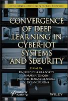 Convergence of Deep Learning in Cyber-IoT Systems and Security