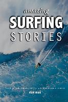Amazing Surfing Stories