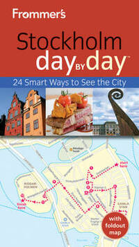 Frommer's Stockholm Day by Day (Frommer's Day by Day - Pocket)