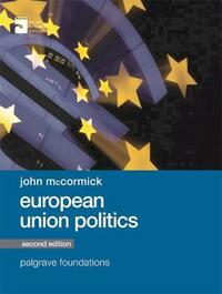 European Union Politics (Macmillan Foundations Series)