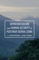 Democratization and Human Security in Postwar Sierra Leone