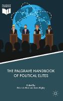 The Palgrave Handbook of Political Elites
