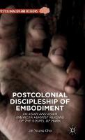 Postcolonial Discipleship of Embodiment