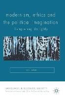 Modernism, Ethics and the Political Imagination