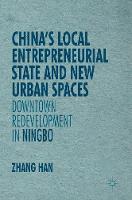 China’s Local Entrepreneurial State and New Urban Spaces