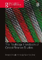 The Routledge Handbook of Critical Finance Studies