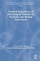 Personal Experiences of Psychological Therapy for Psychosis and Related Experiences
