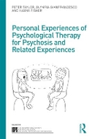 Personal Experiences of Psychological Therapy for Psychosis and Related Experiences