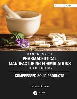 Handbook of Pharmaceutical Manufacturing Formulations, Third Edition