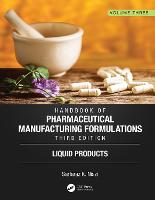 Handbook of Pharmaceutical Manufacturing Formulations, Third Edition