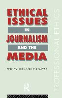 Ethical Issues in Journalism and the Media