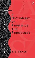 A Dictionary of Phonetics and Phonology