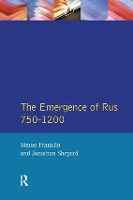 The Emergence of Rus 750-1200