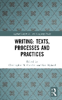 Writing: Texts, Processes and Practices