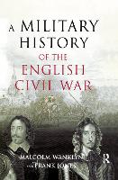 A Military History of the English Civil War