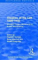 Routledge Revivals: Theatres of the Left 1880-1935 (1985)
