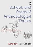 Schools and Styles of Anthropological Theory
