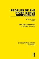 Peoples of the Niger-Benue Confluence (The Nupe. The Igbira. The Igala. The Idioma-speaking Peoples)