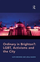 Ordinary in Brighton?: LGBT, Activisms and the City