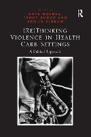 (Re)Thinking Violence in Health Care Settings