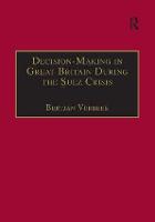 Decision-Making in Great Britain During the Suez Crisis