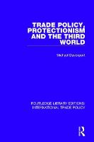 Trade Policy, Protectionism and the Third World