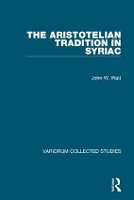 The Aristotelian Tradition in Syriac