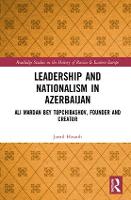 Leadership and Nationalism in Azerbaijan