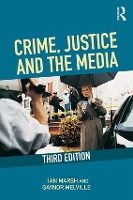 Crime, Justice and the Media